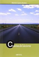 Camino del desierto 849247632X Book Cover