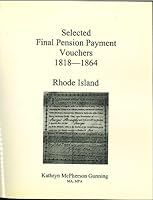 Selected Final Pension Payment Vouchers, 1818-1864: Rhode Island 158549027X Book Cover