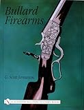 Bullard Firearms (Schiffer Military History)