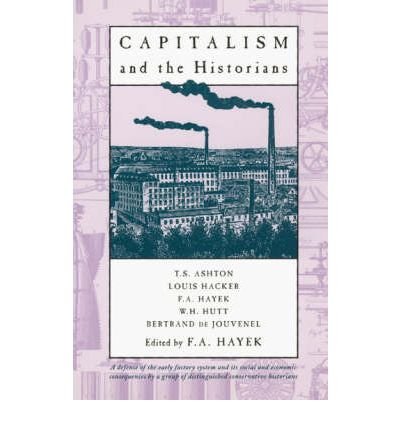 Capitalism and the Historians 0226320715 Book Cover