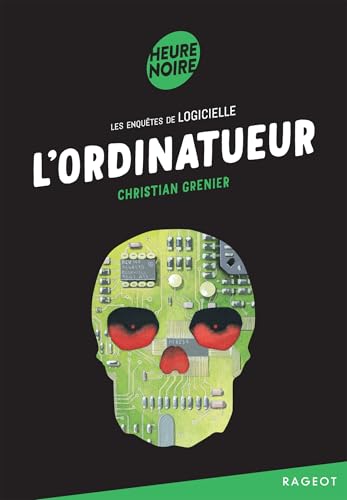 L'ordinatueur: Les enquêtes de Logicielle