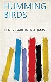 Humming birds (English Edition)