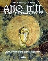 Ano Mil - El Arte en Europa, 950-1050 8477827281 Book Cover