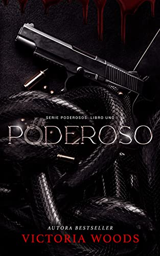 Poderoso: Un Romance Oscuro de Mafia (Serie Poderosos: Libro Uno) Spanish Edition