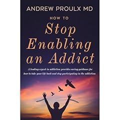 How to Stop Enabling an Addict Audiolibro Por Andrew Proulx arte de portada