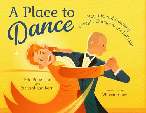 A Place to Dance: How Richard Lamberty Brought Change to the Ballroom
