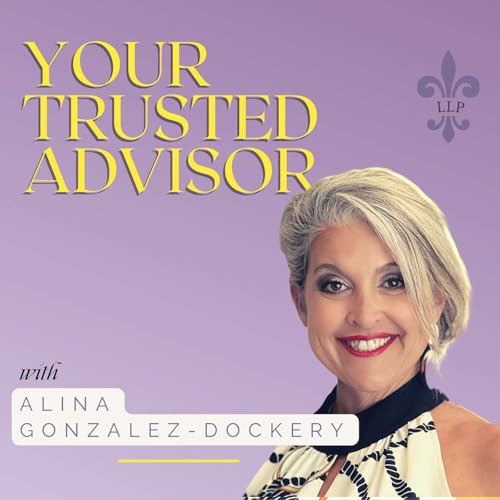Your Trusted Advisor Podcast Por Alina arte de portada