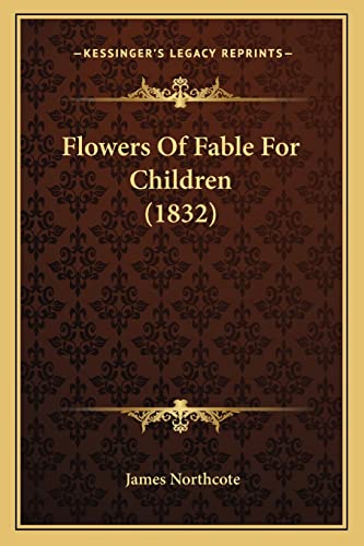 Flowers Of Fable For Children (1832)