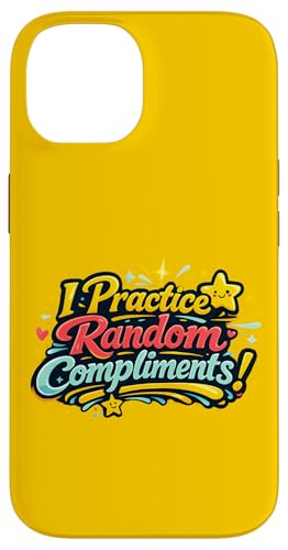 I Practice Random Compliments Bold ���g�� �^�C�|�O���t�B �D���� �X�}�z�P�[�X iPhone 14 �p