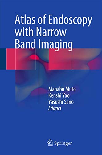 Télécharger Atlas of Endoscopy With Narrow Band Imaging PDF