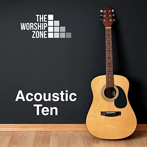 Play Acoustic Ten by The Worship Zone on Amazon Music