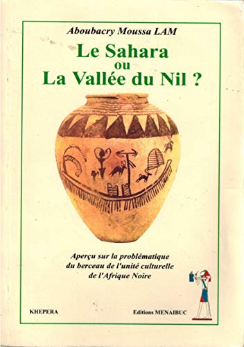 La Sahara ou la vallée du Nil ?