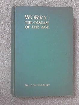 Hardcover Worry: The Disease of the Age Book