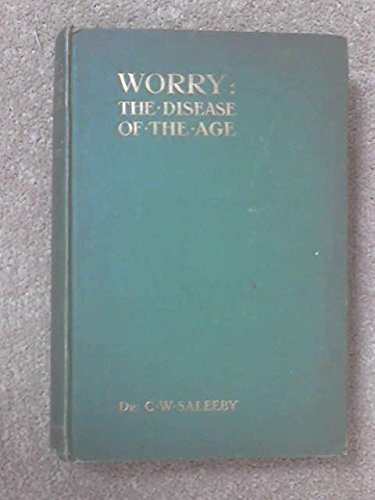 Worry: The Disease of the Age B000AUY1IC Book Cover