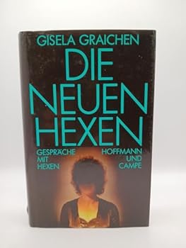 Hardcover Die neuen Hexen : Gespr?che mit Hexen. [German] Book