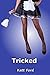 Tricked (The Chastity Contest Book 6)