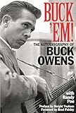 Buck 'Em!: The Autobiography of Buck Owens