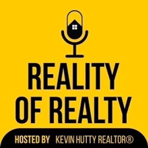 The People Behind the Properties - Reality of Realty Podcast