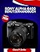 Produktbild Sony Alpha 6400 Benutzerhandbuch 2026: Eine Schritt-für-Schritt-Anleitung zur Beherrschung IhresKameramit Expertentipps für Anfänger und Senioren