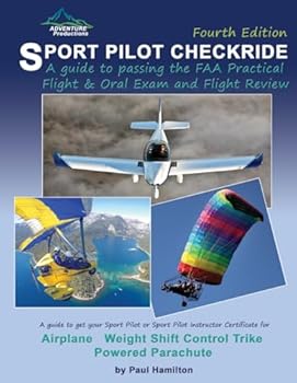 Paperback Sport Pilot Checkride: A Guide to Passing the FAA Practical Flight and Oral Exam and Flight Review Book