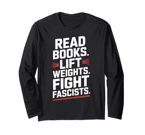 Read Books Lift Weights Fight Fight Fascists �ʔ����Ǐ��{ ����T�V���c