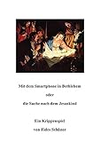 Mit dem Smartphone in Bethlehem oder die Suche nach dem Jesuskind