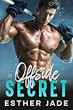 Offside Secret: A Second Chance, Secret Baby Hockey Romance (Offside Enemies Sports Romance Book 4)