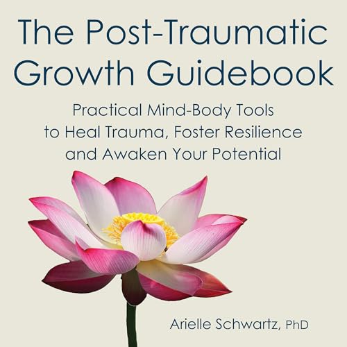 The Post-Traumatic Growth Guidebook by Arielle Schwartz episode artwork