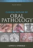 Clinical Outline of Oral Pathology: Diagnosis and Treatment