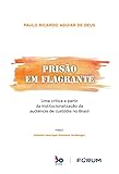 Prisão em Flagrante (Portuguese Edition)