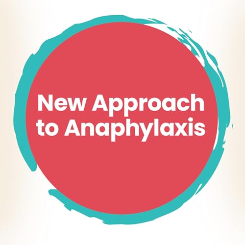 A New Approach to Treating Anaphylaxis (Serious Allergic Reactions)