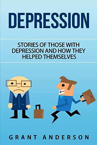Depression: Stories of Those With Depression and How They Helped Themselves