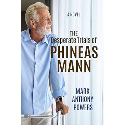 The Desperate Trials of Phineas Mann