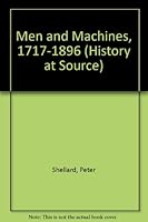 Men and machines, 1717-1896 (History at source) 0237288354 Book Cover