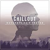  #18 Chillout November Rain Tracks