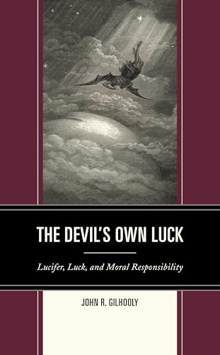 The Devil's Own Luck: Lucifer, Luck, and Moral Responsibility