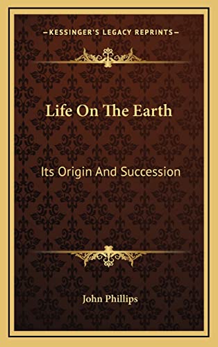 Life On The Earth: Its Origin And Succession