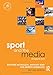 Sport and the Media (Sport Management Series)