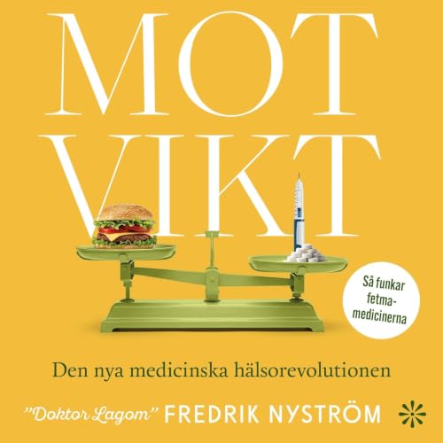 『Motvikt : Den nya medicinska h&auml;lsorevolutionen』のカバーアート