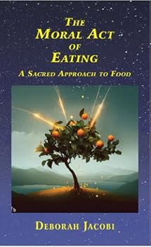 Hardcover The Moral Act of Eating (The Act of Eating) Book