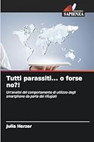 Tutti parassiti... o forse no?! (Italian Edition) 6202332441 Book Cover