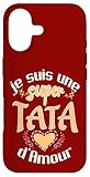 Installation facile Tata d\'amour - Idée Cadeau Tante Tatie Exceptionnelle Coque pour iPhone 17