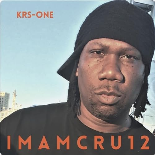 KRS-One's "I M A M C R U 1 2" Album Review. Podcast Por  arte de portada