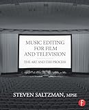 Music Editing for Film and Television: The Art and the Process