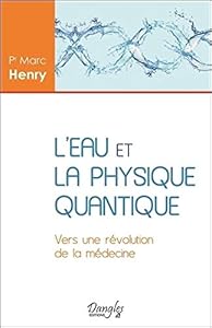 Livres Couvertures de L'eau et la physique quantique - Vers une révolution de la médecine