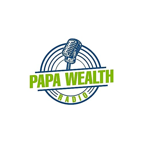 Papa Wealth Radio Podcast Por Mike Papa arte de portada