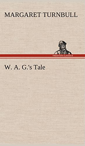 W. A. G.'s Tale