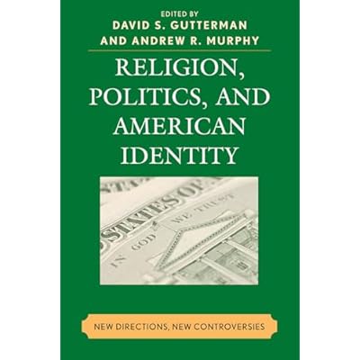 Religion, Politics, and American Identity