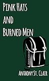 Pink Hats and Burned Men: A Rucksack Universe Story (English Edition)