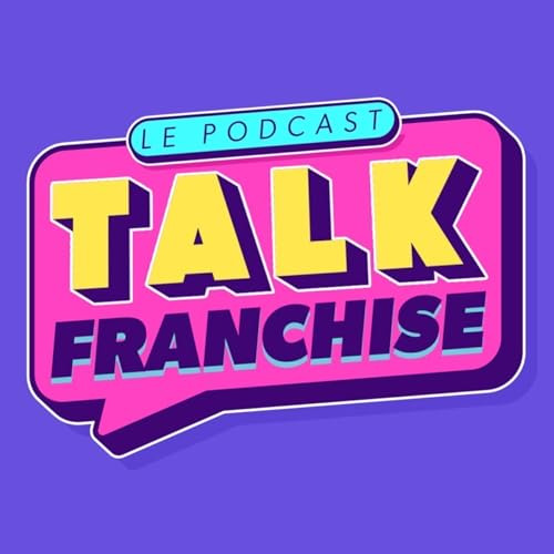 Le Talk Franchise : l'actualit&eacute; du monde de la franchise - Avril 2026